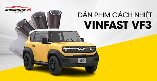 Dán phim cách nhiệt cho xe VF3